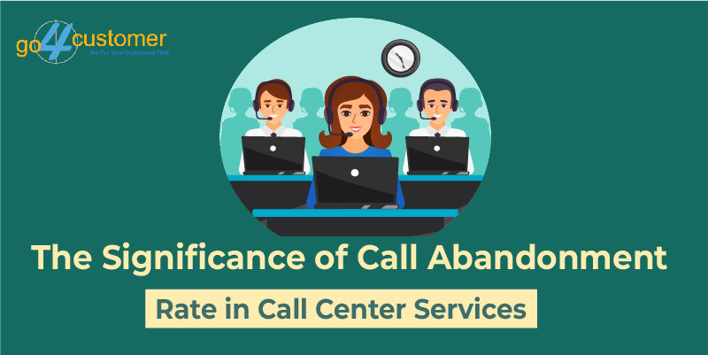 The Significance of Call Abandonment Rate in Call Center Services